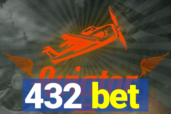 432 bet